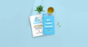 Get There Faster book and workbook